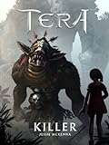 Killer - A TERA Short Story (English Edition)